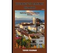 Journey To Canary Islands: Exploring Various Beauties And Serenity (Wander Wise: Your Guide To Exploring The World)