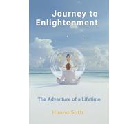 Journey to Enlightenment: The Adventure of a Lifetime