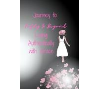 Journey to Fifty & Beyond: Living Authentically with Grace