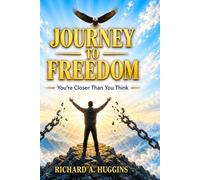 Journey To Freedom: You’re Almost There