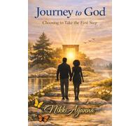 Journey to God: Choosing to Take the First Step