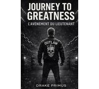 Journey To Greatness : L'Avènement du Lieutenant