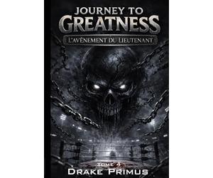 Journey To Greatness : L'Avènement du Lieutenant