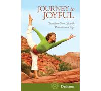 Journey to Joyful: Transform Your Life with Pranashama Yoga