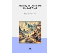 Journey to Lhasa and Central Tibet