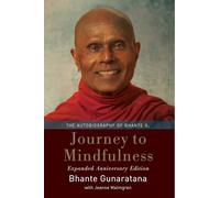 Journey to Mindfulness: The Autobiography of Bhante G.