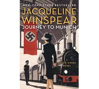 Journey to Munich: A Maisie Dobbs Novel