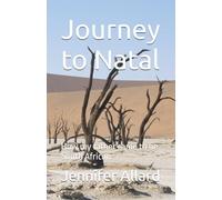 Journey to Natal: How my father came to be South African