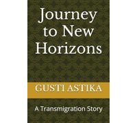 Journey to New Horizons: A Transmigration Story