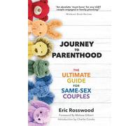 Journey to Parenthood: The Ultimate Guide for Same-sex Couples
