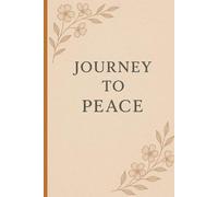 journey to peace: Where the Soul Learns to Rest
