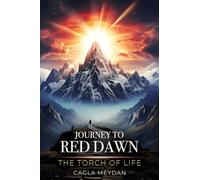 Journey to Red Dawn: The Torch of Life