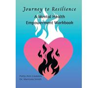 Journey to Resilience: A Mental Health Empowerment Workbook