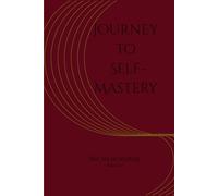Journey to Self-Mastery - Inspired by the 48 Laws of Power: Journey to Self-Mastery - The Art of Strategy, Vol.3