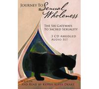 Journey To Sexual Wholeness 3 CD Audio Book