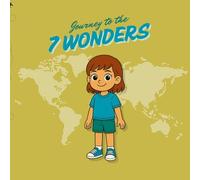 Journey to the 7 Wonders: A World-Travel Coloring & Activity Adventure for Girls - Explore the 7 Wonders, Learn Global Cultures, and Spark Creative Imagination Through Fun Scenes and Travel Discovery