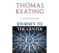 Journey to the Center: A Lenten Passage