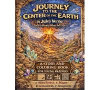 Journey to the Center of the Earth by Jules Verne: Adapted and Illustrated by John Capers