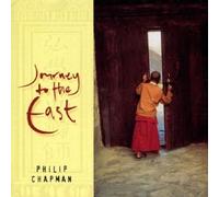 Journey to the East by Philip Chapman (2000-08-15)