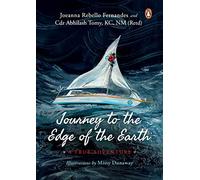 Journey to the Edge of the Earth: A True Adventures