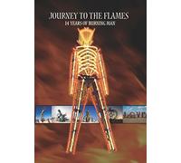 Journey to the Flames - 14 Years of Burning Man version
