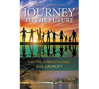 Journey To The Future: A Better World is Possible