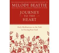 Journey to the Heart: Daily Reflections for Spiritual Growth, Embracing Creativity, and Discovering Your True Purpose