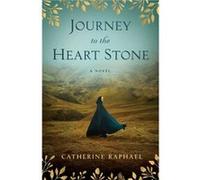 Journey to the Heart Stone by Catherine Raphael Catherine Raphael (Auteur)