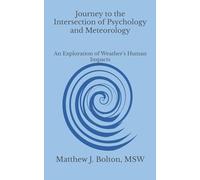 Journey to the Intersection of Psychology and Meteorology: An Exploration of Weather’s Human Impacts
