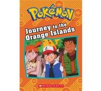Journey to the Orange Islands Pokemon Chapter Book by Tracey West Tracey West (Auteur)