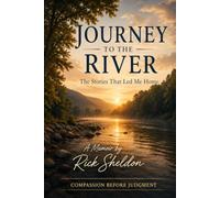 Journey to the River: The Stories That Led Me Home