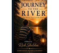 Journey to the River: The Stories That Led Me Home