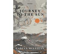 Journey to the Sun - Cadeyn McLellan - Cadeyn McLellan - ebook (ePub) - Livre
