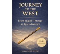 Journey to the West - Learn English Through an Epic Adventure (A2/B1): English Stories for Vocabulary, Reading Confidence, and Fluency