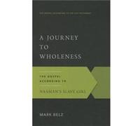 Journey to Wholeness A by Belz & Mark Belz Mark (Auteur)