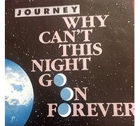 JOURNEY - why can't this night go on forever 45 rpm single