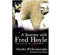Journey With Fred Hoyle NALIN CHANDRA WICKRAMASINGHE (Auteur)