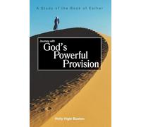 Journey with God’s Powerful Provision (ESV® Edition): A Study of Esther