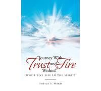 Journey With Trust And Fire Within