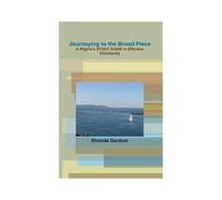 Journeying To The Broad Place - A Pilgrim's Study Guide To Effective Christianity