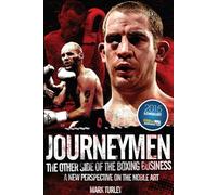 Journeymen: The Other Side of the Boxing Business, a New Perspective on the Noble Art