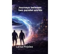 Journeys between two parallel worlds