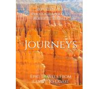 Journeys: Epic Travels From Coast To Coast