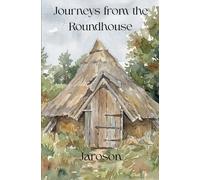 Journeys from the Roundhouse