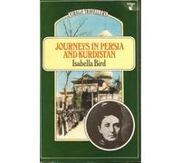 Journeys in Persia and Kurdistan: Vol 1 (Virago Travellers) by Isabella Bird (1988-05-03)
