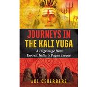 Journeys in the Kali Yuga by Aki Cederberg Aki Cederberg, (Auteur)