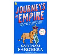 Journeys of Empire British voyages that changed the world forever - and the rebels who resisted - Sathnam Sanghera - Puffin - ebook (ePub) - Livre