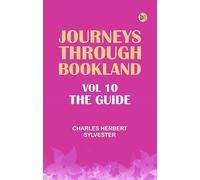 Journeys Through Bookland Vol 10 The Guide