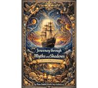 Journeys through Myths and Shadows: A Collection of Allegorical Poems