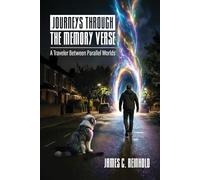 Journeys Through the Memory Verse: A Traveler Between Parallel Worlds
